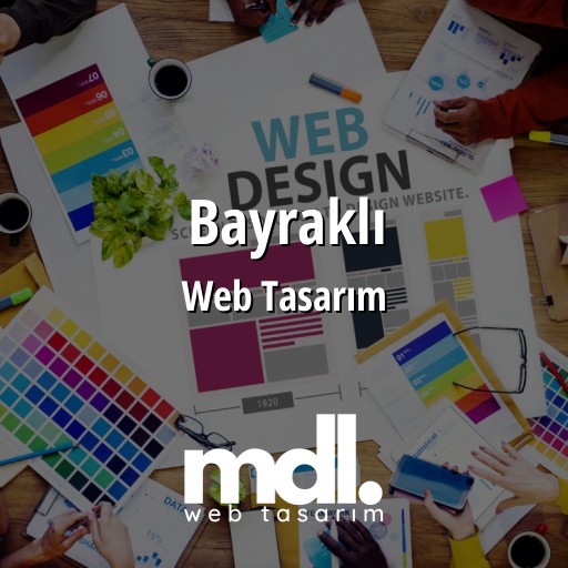 Bayraklı Web Tasarım Ajansı