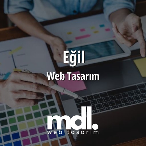 Eğil Web Tasarım Ajansı