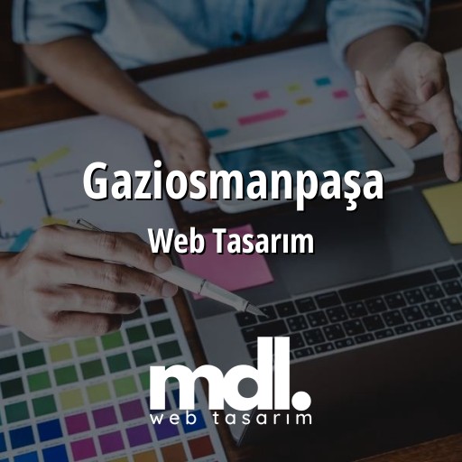 Gaziosmanpaşa Web Tasarım Ajansı