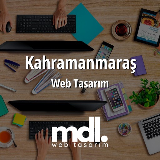 Kahramanmaraş Web Tasarım Hizmetleri