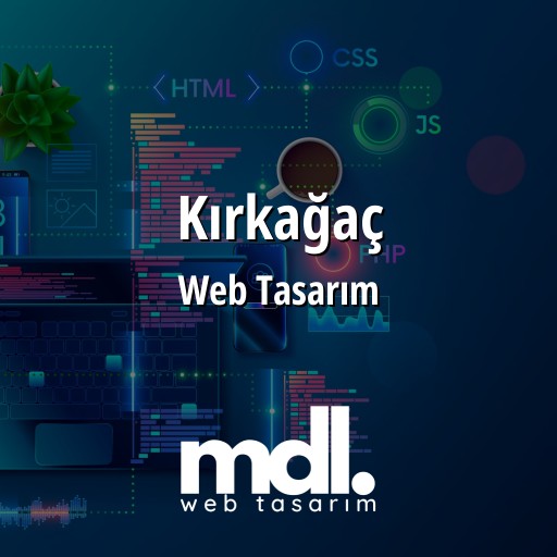 Kırkağaç Web Tasarım Ajansı