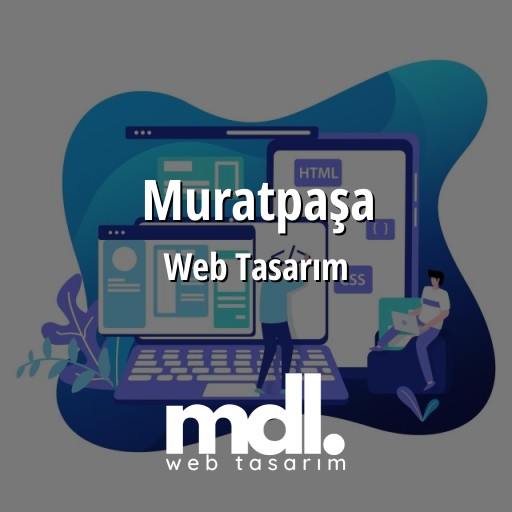Muratpaşa Web Tasarım Ajansı