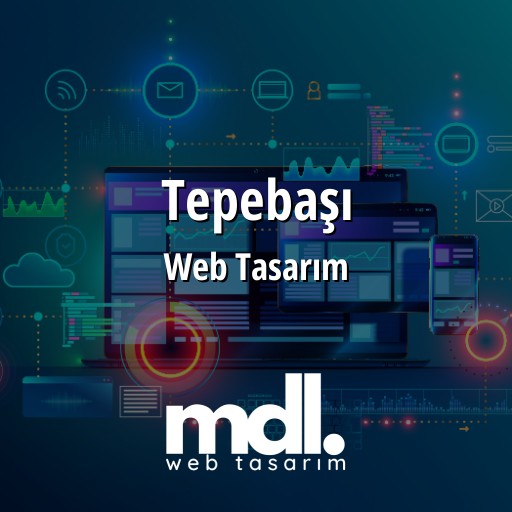 Tepebaşı Web Tasarım Ajansı