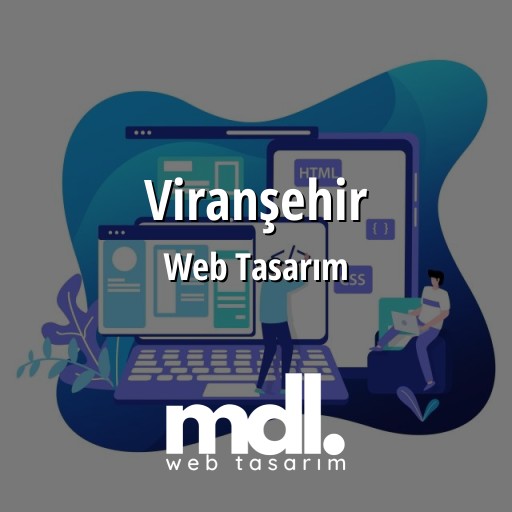 Viranşehir Web Tasarım Ajansı