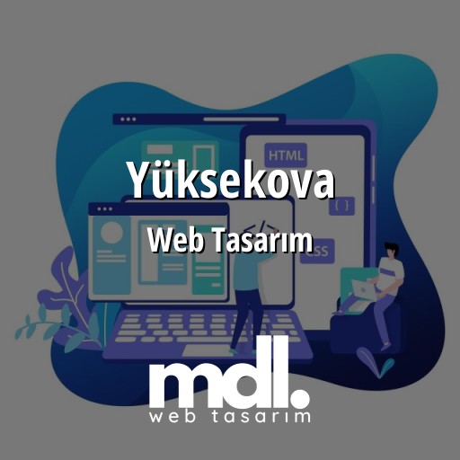Yüksekova Web Tasarım Ajansı