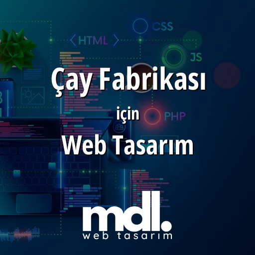 Çay Fabrikası için web tasarım hizmeti