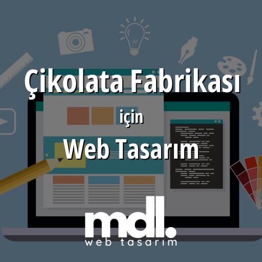 Çikolata Fabrikası için web tasarım hizmeti