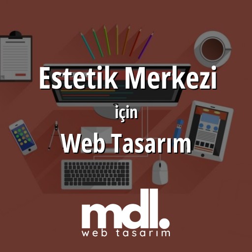Estetik Merkezi için web tasarım hizmeti