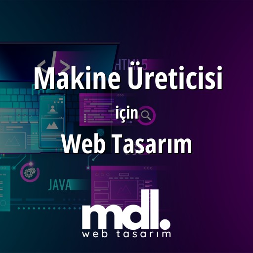 Makine Üreticisi için web tasarım hizmeti