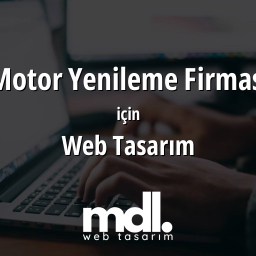 Motor Yenileme Firması için web tasarım hizmeti