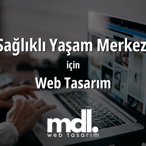 Sağlıklı Yaşam Merkezi için web tasarım hizmeti