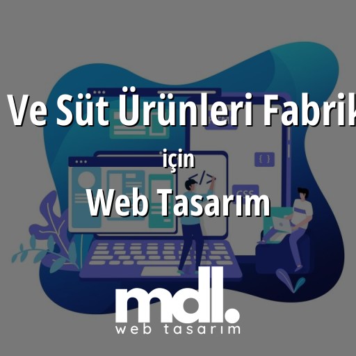 Süt Ve Süt Ürünleri Fabrikası için web tasarım hizmeti
