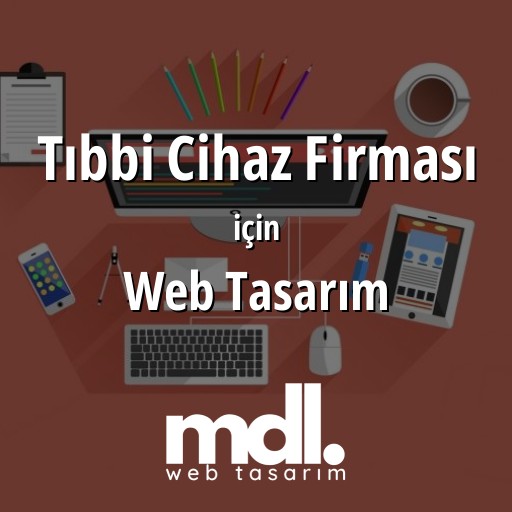 Tıbbi Cihaz Firması için web tasarım hizmeti